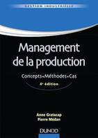 Management de la production - 4ème édition, Concepts. Méthodes. Cas.