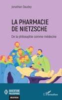 La pharmacie de Nietzsche, De la philosophie comme médecine