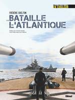 La bataille de l'Atlantique, La bataille de l'Atlantique