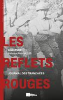 Les reflets rouges, journal des tranchées