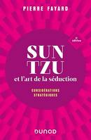 Sun tzu et l'art de la séduction - 2e éd., Considérations stratégiques