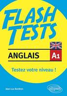 Anglais. Flash Tests. A1. Testez votre niveau en anglais !