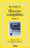 OEuvres complètes ., 1, Rutebeuf oeuvres complètes Tome I