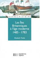 Les Iles britanniques à l'âge moderne - Livre de l'élève - Edition 2000