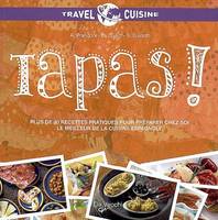 Tapas ! / plus de 30 recettes pratiques pour préparer chez soi le meilleur de la cuisine espagnole