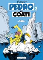 Pedro le coati., 3, Pedro le Coati - Tome 3 - Pedro le Coati tome 3