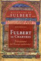 Fulbert de chartres, [Millénaire de Fulbert, 1006-2006]