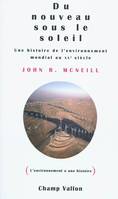 DU NOUVEAU SOUS LE SOLEIL, une histoire de l'environnement mondial au XXe siècle