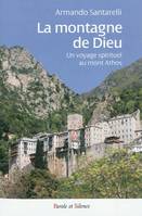 Montagne de dieu voyage spirituel au mont athos