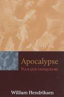 Apocalypse. Commentaire biblique, Plus que vainqueurs