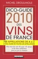 Dico-guide des vins de France 2010