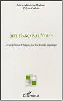 Quel français à l'école ?, les programmes de français face à la diversité linguistique