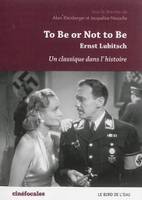 To Be Or Not To Be, Ernst Lubitsch,Un Classique dans l'Histo