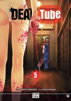 5, Dead tube T05