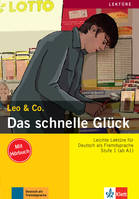 Das schnelle Glück / Leichte Lektüre für Deutsch als Fremdsprache : Stufe 1 (ab A1)