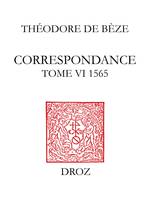 Correspondance, Tome VI, 1565