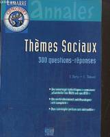 Thèmes sociaux- 300 Questions-réponses- Annales concours., 300 questions-réponses