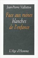 Face aux ruines blanches de l'enfance - contes et récits 1975-1982, contes et récits 1975-1982