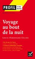 Profil - Céline (Louis-Ferdinand) : Voyage au bout de la nuit, analyse littéraire de l'oeuvre