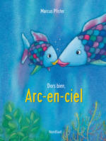 Dors bien, Arc-en-ciel