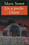 Marie Seurat Un si proche orient Le Livre de poche