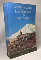 Arménie, Arménies., 2, Arménie Arménies 1922-1987 tome 2 : Les Héritiers du pays oublié, 1922-1987