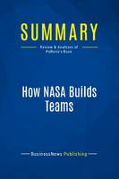 Summary: How NASA Builds Teams, Review and Analysis of Pellerin's Book