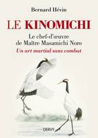 Le Kinomichi - Du mouvement à la création, Du mouvement à la création