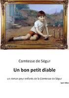 Un bon petit diable, un roman pour enfants de la Comtesse de Ségur