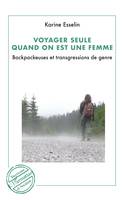 Voyager seule quand on est une femme, Backpackeuses et trangressions de genre