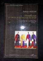 Épistémologie, 1, Epistémologie, le cas de la sociologie du sport, Craintes et contraintes - Livre 1