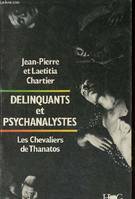 Délinquants et psychanalystes - Les Chevaliers de Thanatos., les chevaliers de Thanatos