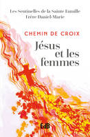 Chemin de Croix, Jésus et les femmes