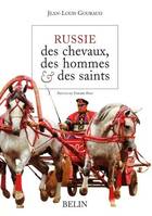 Russie, des chevaux, des hommes et des saints