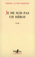 Une histoire, I : Je ne suis pas un héros, récits