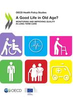 A Good Life in Old Age?, Monitoring and Improving Quality in Long-term Care