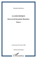 Oeuvres de Krassimir Mantchev, Tome I, La linguistique, La Linguistique, Oeuvres de Krassimir Mantchev - Tome 1