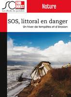 SOS, littoral en danger, Un hiver de tempêtes et d'érosion (2013/2014)