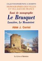 Le Brusquet, Lauzière, Le Mousteiret - essai de monographie, essai de monographie