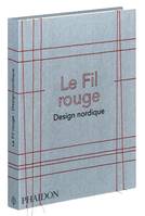 Le fil rouge. Design nordique, DESIGN SCANDINAVE