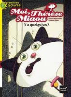 11, Moi, Thérèse Miaou - Y a quelqu'un ? CP/CE1 6/7 ans