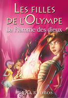 Les filles de l'Olympe tome 4, La flamme des dieux