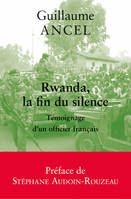 Rwanda, la fin du silence, Témoignage d'un officier français