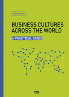 Business Cultures Across the World, A practical guide