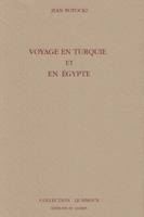 Voyage en Turquie et en Egypte, fait en l'année 1784