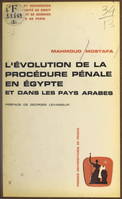L'évolution de la procédure pénale en Égypte et dans les pays arabes