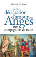 Petite déclaration d'amour aux anges, Nos compagnons de route