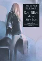 DES FILLES DE LA COTE EST, nouvelles