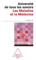 Université de tous les savoirs, 10, Les Maladies et la Médecine, UTLS, volume 10