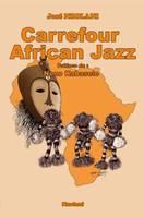 Carrefour African-Jazz, Quand la musique accompagne l'histoire